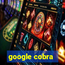 google cobra